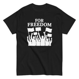 For Freedom T-Shirt