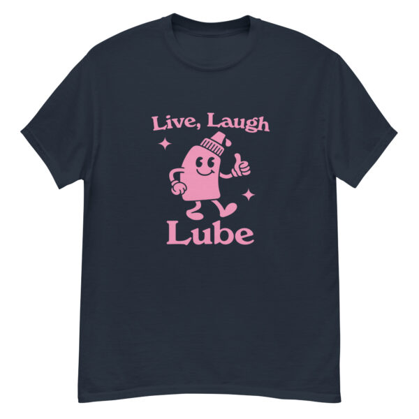 Live Laugh Lube T-Shirt - Image 4