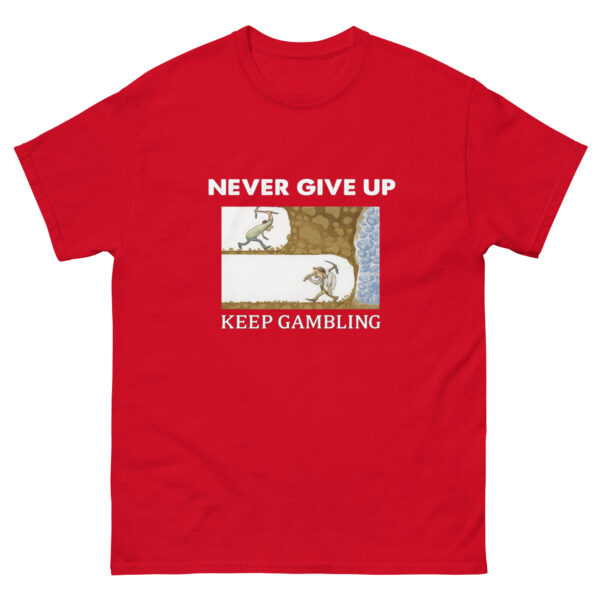 Keep Gambling T-Shirt - Image 7