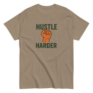 Hustle Harder T-Shirt