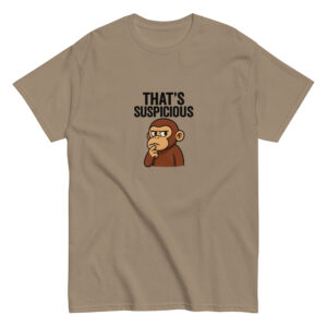 That's Suspicious T-Shirt