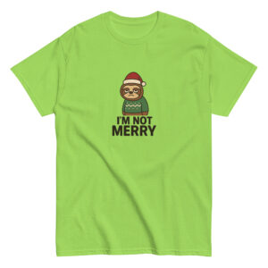 I'm Not Merry T-Shirt