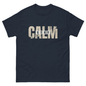 Stay Calm T-Shirt