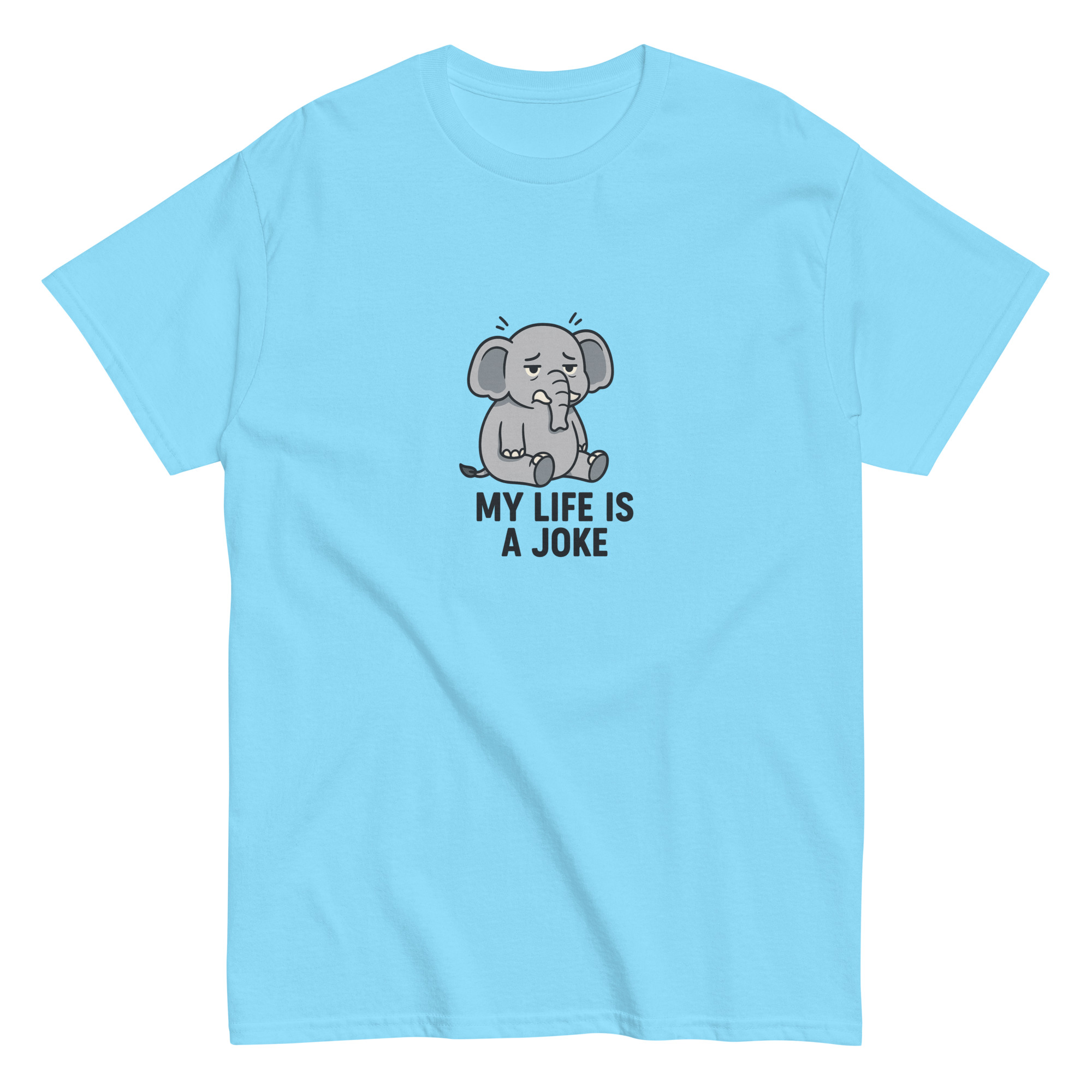 My Life Is A Joke T-Shirt - Image 7