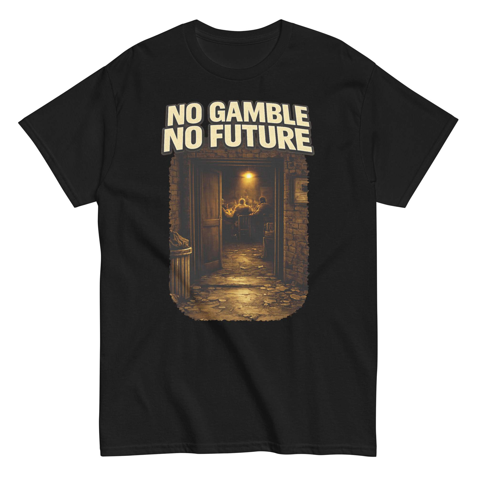 No Gamble No Future - Alleyway T-Shirt